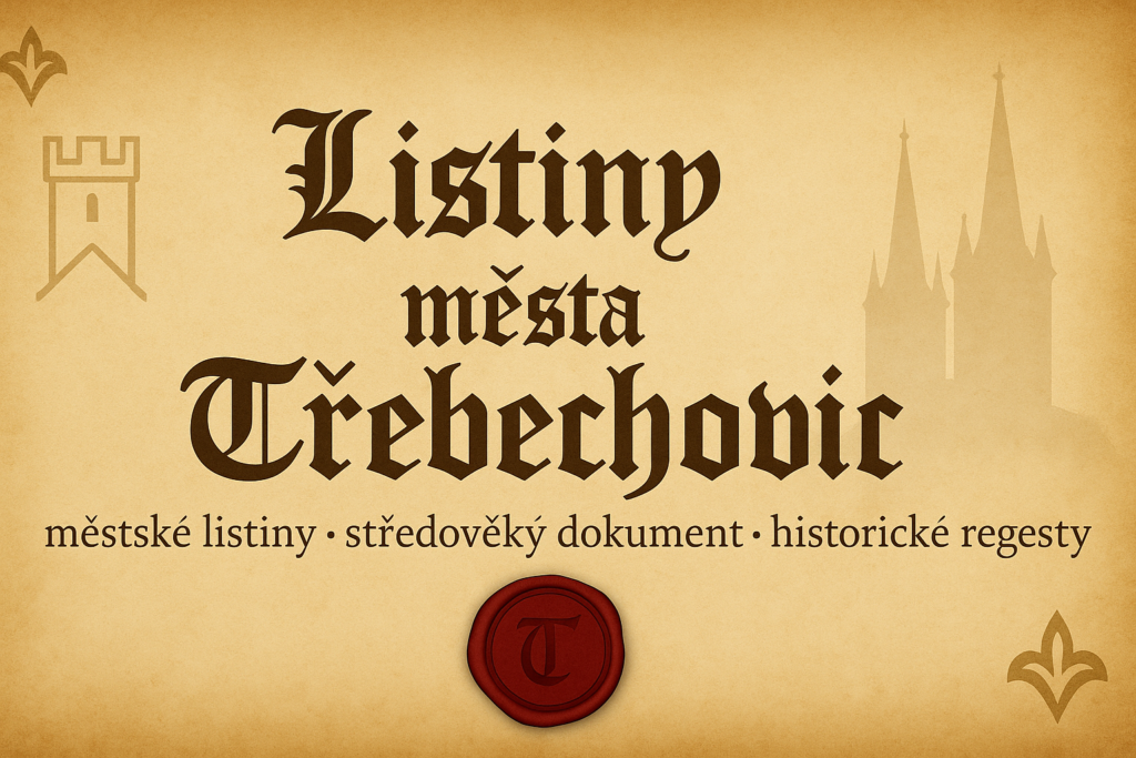 Listiny města Třebechovic
